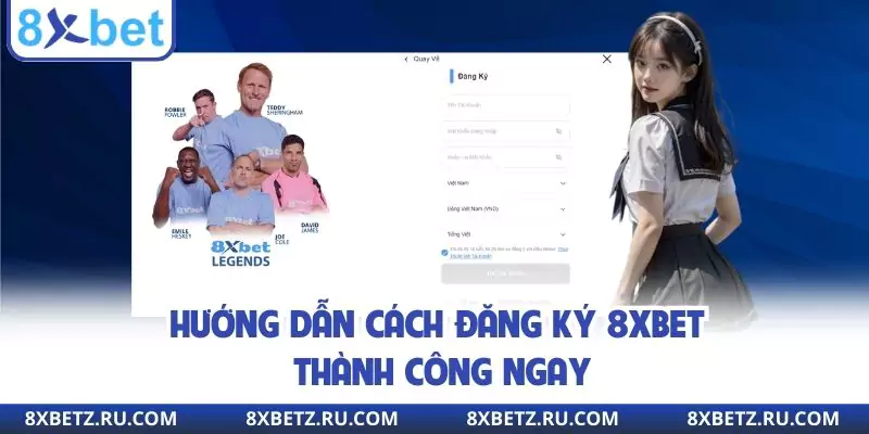 Cách đăng ký 8xbet thành công 100% ngay từ lần đầu